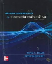 Métodos fundamentales de economía matemática by Chiang, Alpha C., Wainwright, Kevin