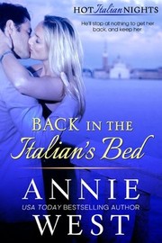 Back in the Italian's Bed by West, Annie (Romantic fiction writer)