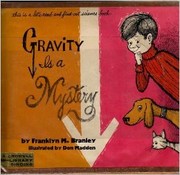 Cover of: Gravity is a Mystery by Franklyn M. Branley