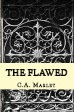 The Flawed by C.A. Marlet