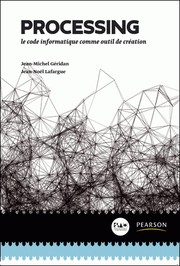 Cover of: Processing: Le code informatique comme outil de création