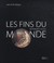 Cover of: Les Fins Du Monde