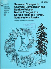 Cover of: Seasonal changes in chemical composition and nutritive value of native forages in a spruce-hemlock forest, southeastern Alaska