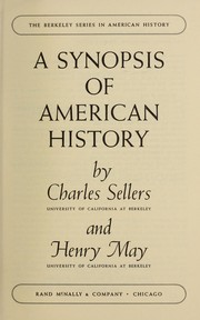 A synopsis of American history by Charles Grier Sellers, Charles C. Sellers, Henry F. May