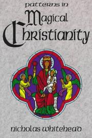 Cover of: Patterns in Magical Christianity by Nicholas Whitehead, Nicholas Whitehead