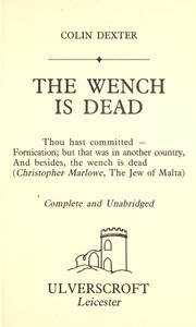 Cover of: The Wench Is Dead by Colin Dexter