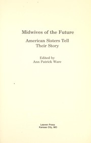 Cover of: Midwives of the future : American sisters tell their story by 