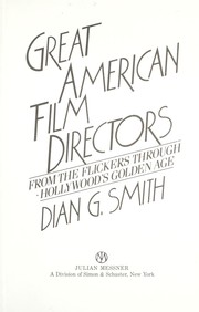 Cover of: Great American film directors: from the flickers through Hollywood's golden age