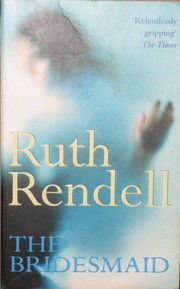 Cover of: The bridesmaid by Ruth Rendell, Ruth Rendell