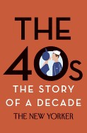 Cover of: The 40s : the story of a decade