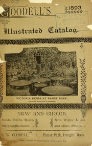 Cover of: Goodell's illustrated catalog, 1893: new and choice seeds, bulbs, roses, rare water lilies chrysanthemums, and other plants