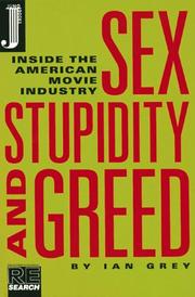 Cover of: Sex Stupidity and Greed: Inside the American Movie Industry