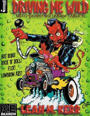 Cover of: Driving me wild: nitro-powered outlaw culture