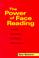 Cover of: The Power of face reading