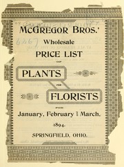 Cover of: McGregor Bros.' wholesale price list of plants for florists: for January, February and March 1894