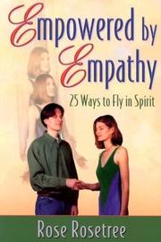 Cover of: Empowered by empathy by Rose Rosetree