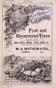 Cover of: Catalogue of fruit and ornamental trees: grape vines, small fruits, shrubs, plants, roses, &c