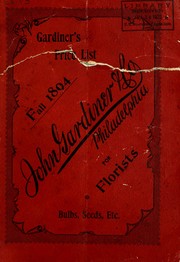 Cover of: Gardiner's price list fall 1894 for florists by John Gardiner & Co
