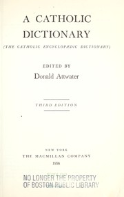 Cover of: A Catholic dictionary: (The Catholic encyclopædic dictionary)