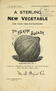 Cover of: A sterling new vegetable for your 1894 catalogues: the Faxon squash
