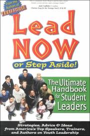 Cover of: Lead Now - or Step Aside! by C. Kevin Wanzer, Phil Boyte, Jennifer Gunter, Karl Anthony, Bobby Petrocelli, Byron Garrett, Jeff Yalden, Susie Vanderlip, Mike Patrick, Craig Illier, Michael Karpovich, Bill Cordes, John Crudele, Ellen Marie