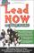 Cover of: Lead Now - or Step Aside!