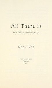 Cover of: All there is: love stories from Storycorps