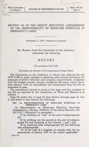 Cover of: Section 124 of the deficit reduction amendments of 1985 (responsibility of Medicare hospitals in emergency cases): report (to accompany H.R. 3128) (including cost estimate of the Congressional Budget Office)