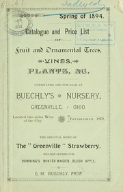 Cover of: Catalogue and price list of fruit and ornamental trees, vines, plants, &c by Buechly's Nursery