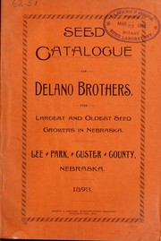 Cover of: Seed catalogue of Delano Brothers. the largest and oldest seed growers in Nebraska