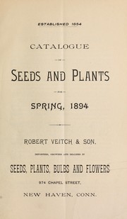 Cover of: Catalogue of seeds and plants for spring 1894 | Robert Veitch & Son