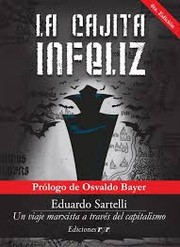 Cover of: La cajita infelíz: un viaje a través del capitalismo