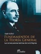 Cover of: Fundamentos de la teoría general: las consecuencias teóricas de Lord Keynes