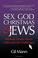 Cover of: Sex, God, Christmas & Jews