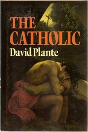 The Catholic by David Plante