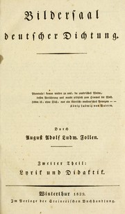 Cover of: Bildersaal deutscher Dichtung: zun©Þchst f©ơr Uebung in m©ơndlichen und schriftlichen Erz©Þhlen, in Deklamiren und in ©Þsthetischer Kritik. Geordnete Stoffsammlung zum Behuf einer allgemeinen, poetischen und ©Þsthetischen Schulbildung