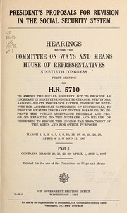 President's proposals for revision in the social security system by United States. Congress. House. Committee on Ways and Means