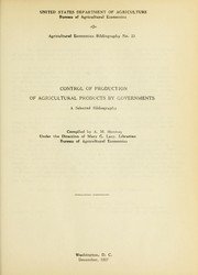 Cover of: Control of production of agricultural products by governments: a selected bibliography