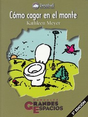 Cover of: Cómo cagar en el monte: Una aproximación ecológica sensata a un arte perdido