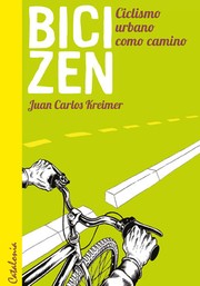 Cover of: Bici zen: Ciclismo urbano como camino