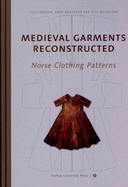 Cover of: Medieval Garments Reconstructed: Norse Clothing Patterns