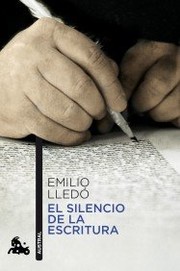El silencio de la escritura by Emilio Lledó Iñigo