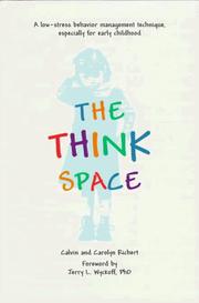 Cover of: The think space: a low-stress behavior management technique, especially for early childhood