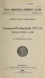 Cover of: Commercial feeding stuffs, 1915-16 ; Texas feed law | B. Youngblood