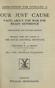 Cover of: Our just cause: facts about the war for ready reference