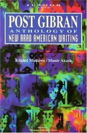 Post-Gibran anthology of new Arab American writing by Munīr ʻAkash, Khaled Mattawa