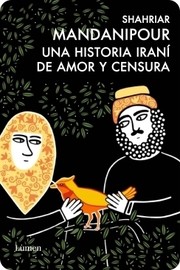 Cover of: Una historia iraní de amor y censura
