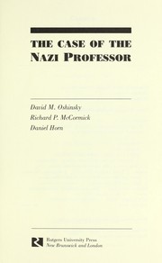 Cover of: The case of the Nazi professor by David M. Oshinsky