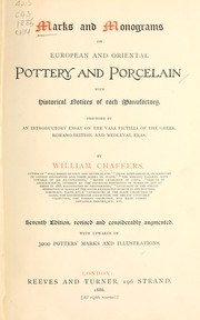 Cover of: Marks and monograms on European and Oriental pottery and porcelain: with historical notices of each manufactory, preceded by an introductory essay on the vasa fictila of the Greek, Romano-British, and mediaeval eras