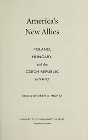 Cover of: America's new allies : Poland, Hungary, and the Czech Republic in NATO by 